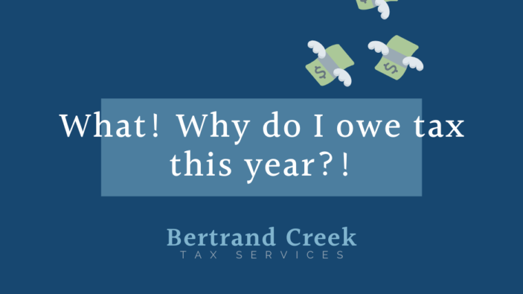 What! Why do I owe tax this year?